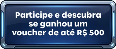 Participe e descubra se ganhou um voucher de até R$ 500